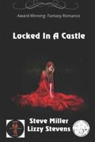 Locked In A Castle