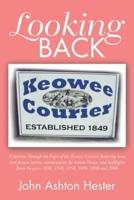 Looking Back: A Journey Through the Pages of the Keowee Courier, Featuring News and Feature Stories, Commentaries by Ashton Hester, and Highlights from the Years 1938, 1948, 1958, 1988, 1998 and 2008