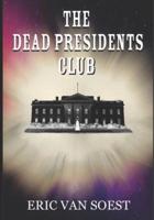 The Dead Presidents Club