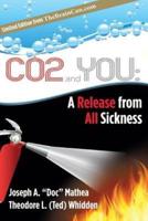 Co2 and You: A Release from All Sickness