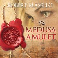 The Medusa Amulet Lib/E