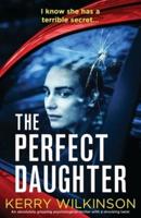 The Perfect Daughter: An absolutely gripping psychological thriller with a shocking twist
