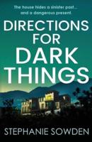Directions for Dark Things
