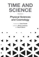 Time and Science. Volume 3 Physical Sciences and Cosmology