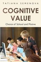 Cognitive Value: Choice of School and Motive