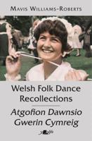 Welsh Folk Dance Recollections