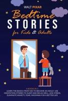 Bedtime Stories for Kids/Adults-4 Books in 1: Learn the Basics from Kid to Become an Adult.Use Meditation Stories to Sleep and Relax Well,Less Stress,Eliminate Anxiety,Fear,Insomnia for a Better Life