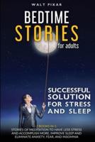 Bedtime Stories for Adults-SUCCESSFUL SOLUTIONS FOR STRESS AND SLEEP-2 BOOKS IN 1