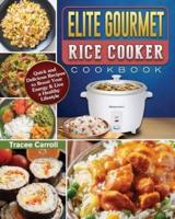 Elite Gourmet Rice Cooker Cookbook