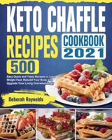 Keto Chaffle Recipes Cookbook 2021
