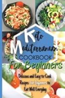 Keto Mediterranean Diet Cookbook For Beginners