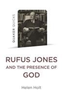 Rufus Jones and the Presence of God