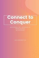 Connect to Conquer