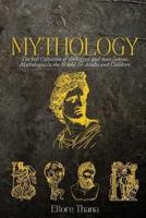 MYTHOLOGY: The best collection of the biggest and most famous mythologies in the world for adults and children