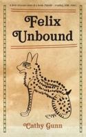 Felix Unbound - New Edition