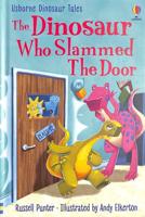 The Dinosaur Who Slammed the Door