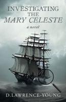 Investigating the Mary Celeste