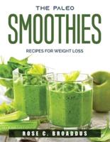 THE PALEO SMOOTHIES: Recipes for weight loss