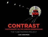 Contrast - Photography on the London Underground