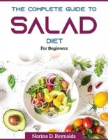 The Complete Guide to Salads Diet: For Beginners