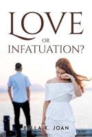 Love or Infatuation?
