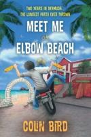 Meet Me at Elbow Beach
