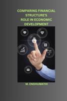 Comparing Financial Structure's Role in Economic Development