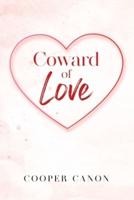 Coward Of Love