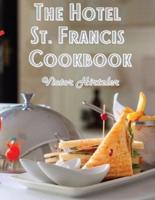 The Hotel St. Francis Cookbook