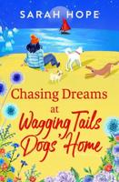 Chasing Dreams at the Wagging Tails Dogs' Home