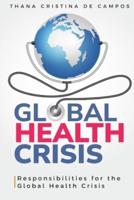 Responsibilities for the Global Health Crisis