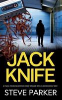 JACK KNIFE a Pulse-Pounding British Crime Thriller With an Astonishing Twist