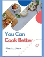 You Can Cook Better