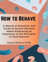 How to Behave