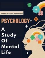 Psychology - A Study Of Mental Life
