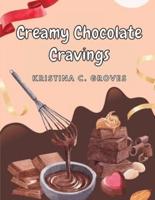Creamy Chocolate Cravings