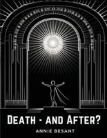 Death - And After?