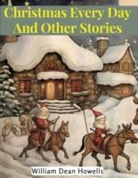 Christmas Every Day And Other Stories