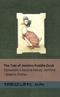 The Tale of Jemima Puddle Duck / Opowieśc O Kaczce Kaluży Jemima