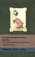 El Cuento Del Pato De Charco Jemima / The Tale of Jemima Puddle Duck