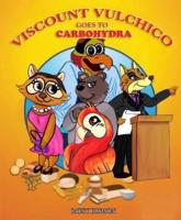 Viscount Vulchico Goes To Carbohydra