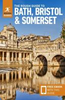 The Rough Guide to Bath, Bristol & Somerset