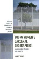 Young Women's Carceral Geographies