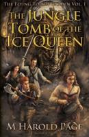 The Jungle Tomb of the Ice Queen