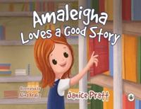 Amaleigha Loves a Good Story