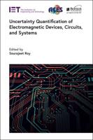 Uncertainty Quantification of Electromagnetic Devices, Circuits, and Systems