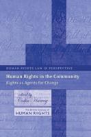 Human Rights in the Community: Rights as Agents for Change