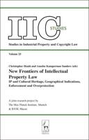 New Frontiers of Intellectual Property Law: IP and Cultural Heritage, Geographical Indications, Enforcement and Overprotection
