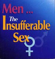 Men - The Insufferable Sex