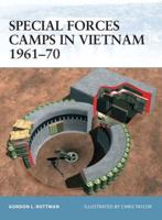 Special Forces Camps in Vietnam, 1961-70